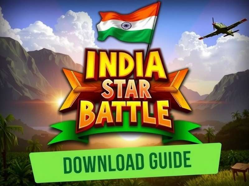 India Star Battle Download Guide